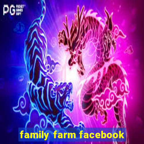 family farm facebook